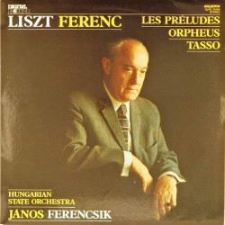 Пластинка János Ferencsik, Hungarian State Orchestra Liszt Ferenc. Les Préludes, Orpheus, Tasso